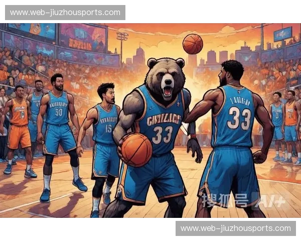 巅峰对决：当雷霆遇上灰熊，这场青春火花的直播碰撞你绝不能错过！